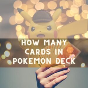 How many Cards in Pokemon Deck